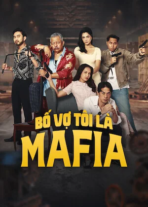 Bố Vợ Tôi Là Mafia