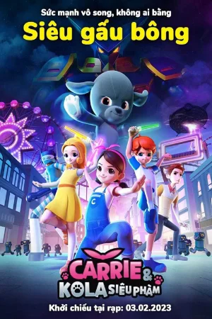 Carrie và Kola Siêu Phàm
