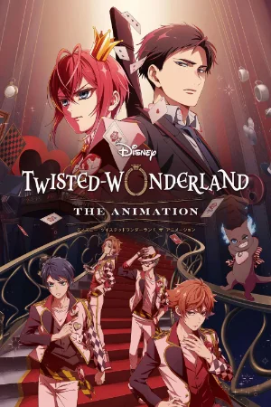 Disney Twisted-Wonderland: The Animation