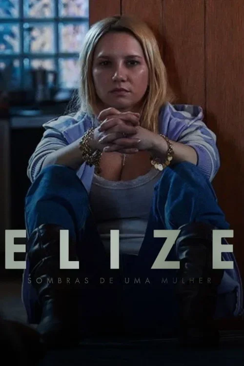 Elize: Bóng Tối Sau Người Phụ Nữ / Elize: Sombras de Uma Mulher