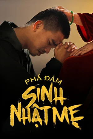 Phá Đám: Sinh Nhật Mẹ